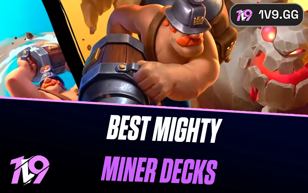 Best Mighty Miner Decks In Clash Royale